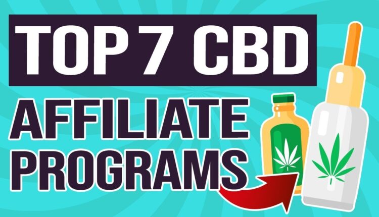 Top 7 CBD Affiliate Programs Paying "High" Commissions (Best CBD Affiliate Marketing)