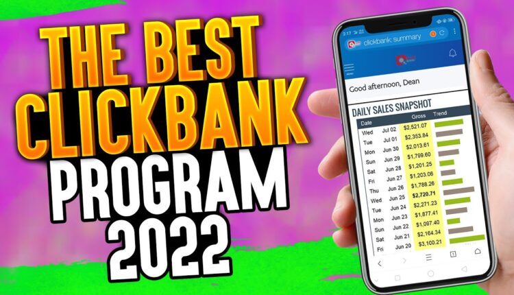 The Best ClickBank Affiliate Program In 2022