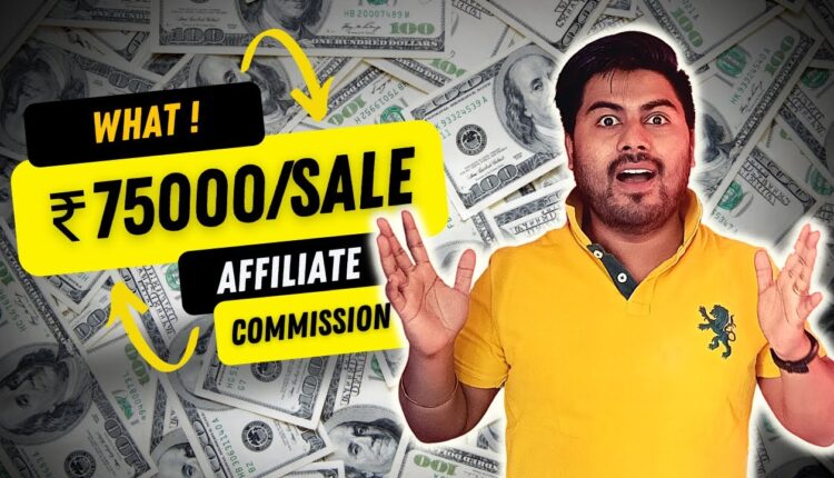 $1000 Per Sale Commission in Affiliate Marketing  Make Online Money with Hrishikesh Roy