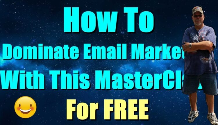 HOW TO DOMINATE EMAIL MARKETING WITH THIS MASTERCLASS