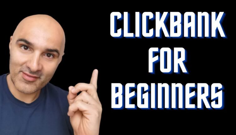 Clickbank for Beginners 2021 - Top Tips Before Promoting Any Offers