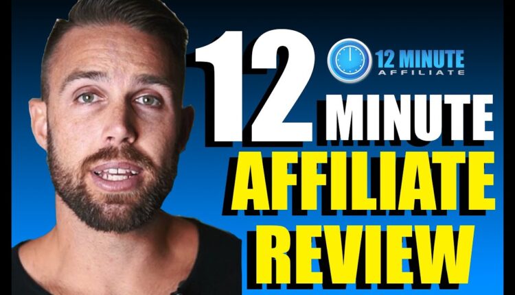 12 Minute Affiliate Review 2021 (TRUTH REVEALED)
