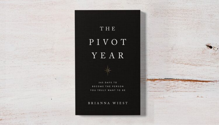 Introducing Brianna Wiest’s Newest Book ‘The Pivot Year’